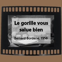 le-gorille-vous-salue-bien